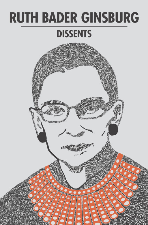 Ruth Bader Ginsburg Dissents Ruth Bader Ginsburg D issent s FOREWORD BY - photo 1