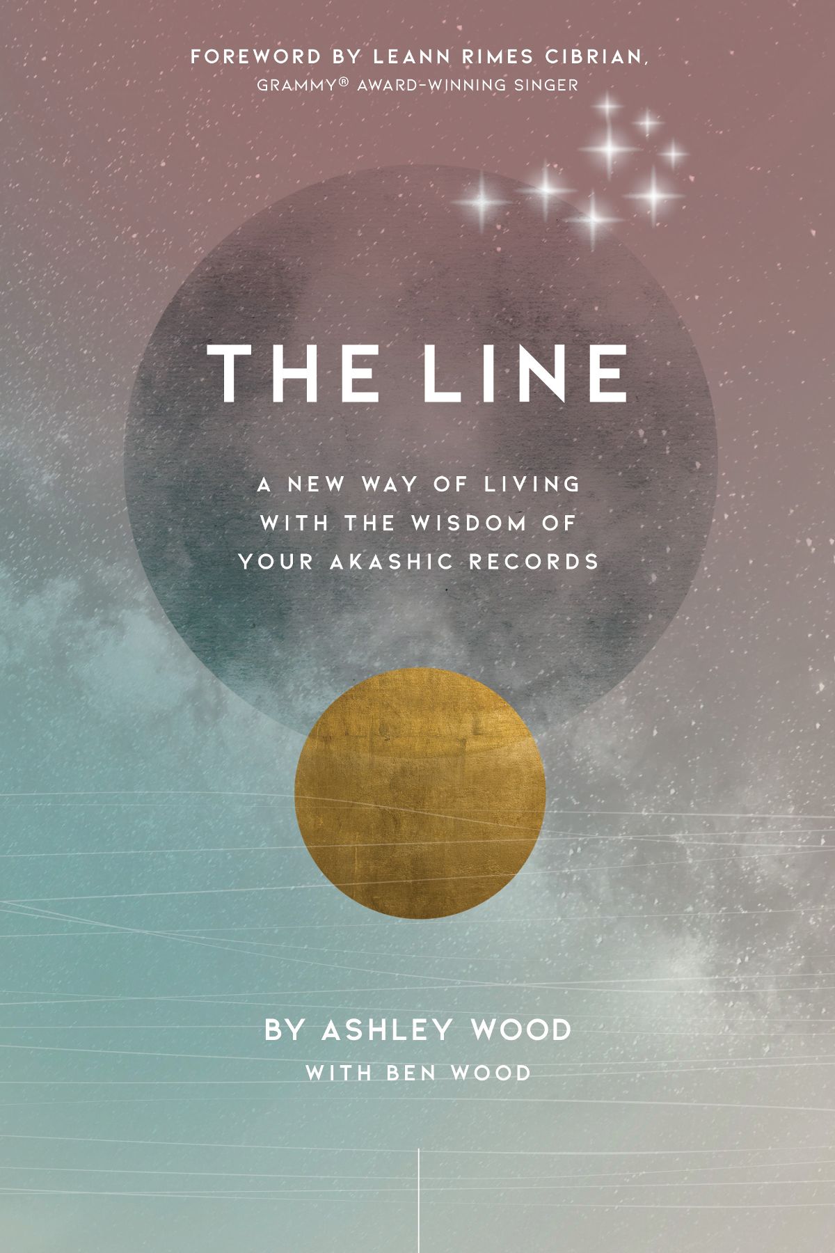 The Line The Line A New Way of Living with the Wisdom of Your Akashic Records - photo 1