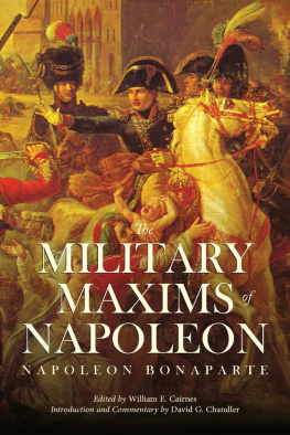 Napoleon Bonaparte The Military Maxims of Napoleon