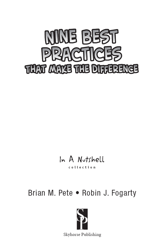 Copyright 2003 by Brian M Pete and Robin J Fogarty First Skyhorse Publishing - photo 2