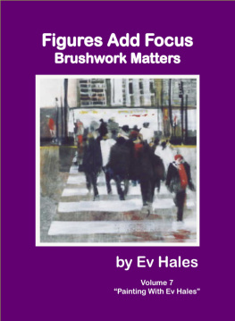 Ev Hales - Figures Add Focus: Brushwork Matters