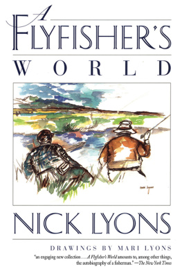 Nick Lyons A Flyfishers World