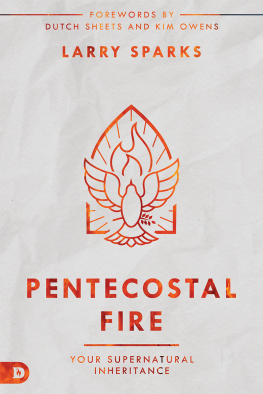 Larry Sparks - Pentecostal Fire: Your Supernatural Inheritance