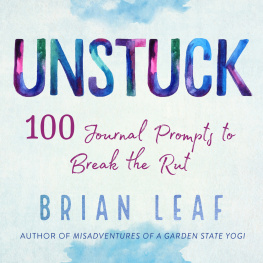 Brian Leaf Unstuck: 100 Journal Prompts to Break the Rut