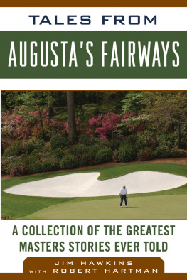 Jim Hawkins - Tales from Augustas Fairways: A Collection of the Greatest Masters Stories Ever Told
