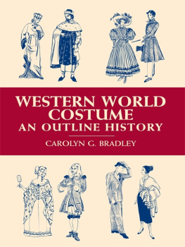 Carolyn G. Bradley - Western World Costume: An Outline History