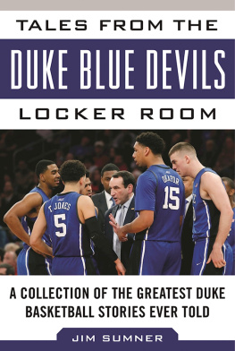 Jim Sumner - Tales from the Duke Blue Devils Locker Room: A Collection of the Greatest Duke Basketball Stories Ever Told