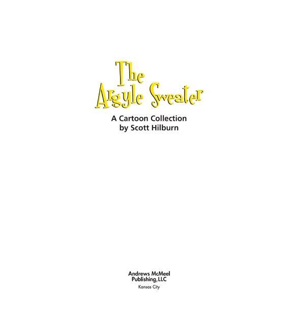 The Argyle Sweater is distributed internationally by Universal Press Syndicate - photo 3