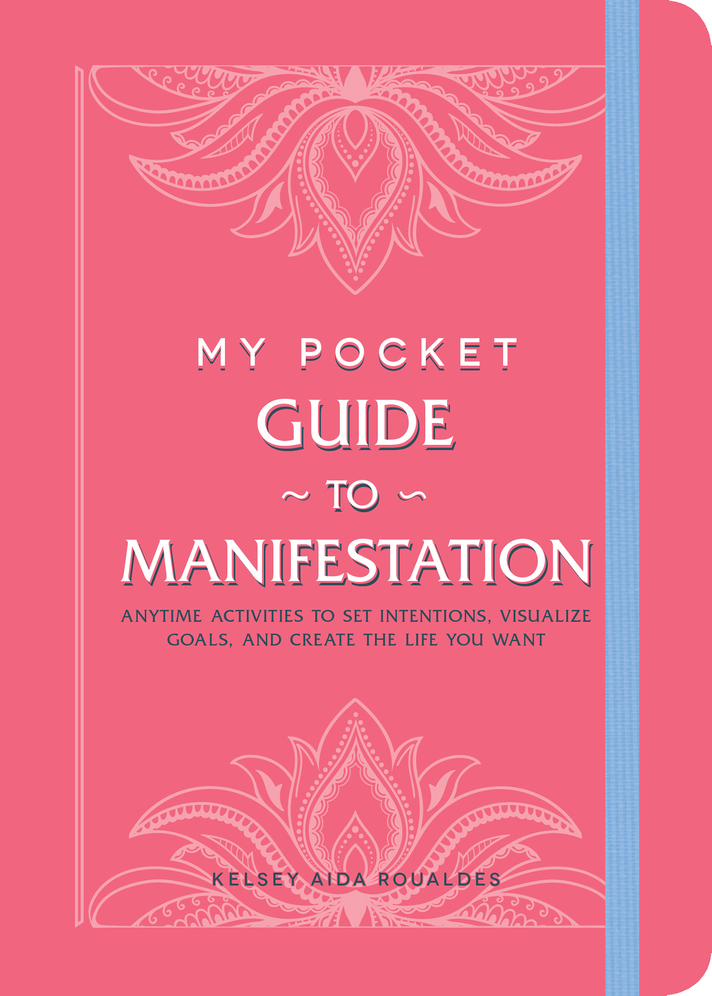 My Pocket Guide to Manifestation Anytime Activities to Set Intentions Visualize Goals and Create the Life You Want - image 1