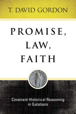 T Gordon - Promise, Law, Faith: Covenant-Historical Reasoning in Galatians