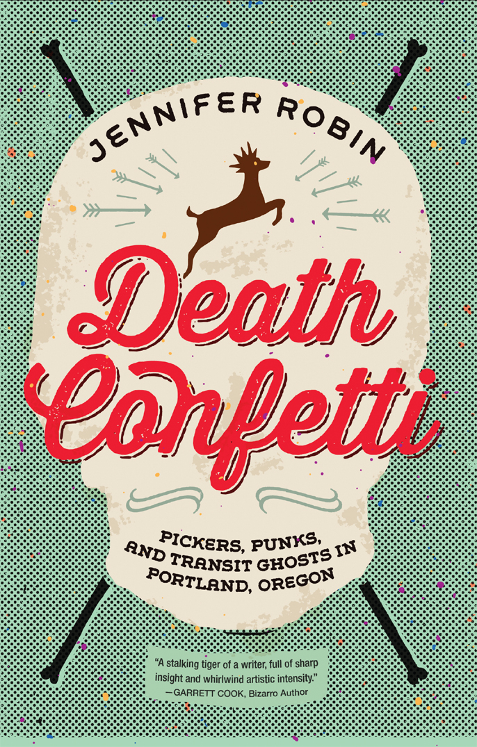 Death Confetti Pickers Punks and Transit Ghosts in Portland Oregon 2016 by - photo 1