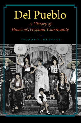 Thomas H. Kreneck - Del Pueblo: A History of Houstons Hispanic Community