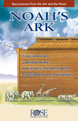 Rose Publishing - Noahs Ark: Key Lessons from the Ark and the Flood