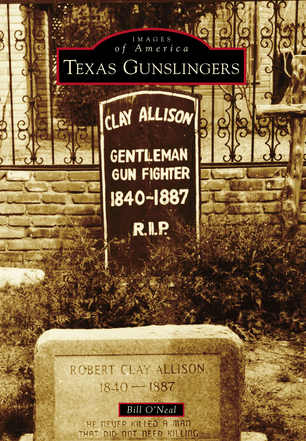 IMAGES of America TEXAS GUNSLINGERS ON THE COVER In 1866 Clay Allison a - photo 1