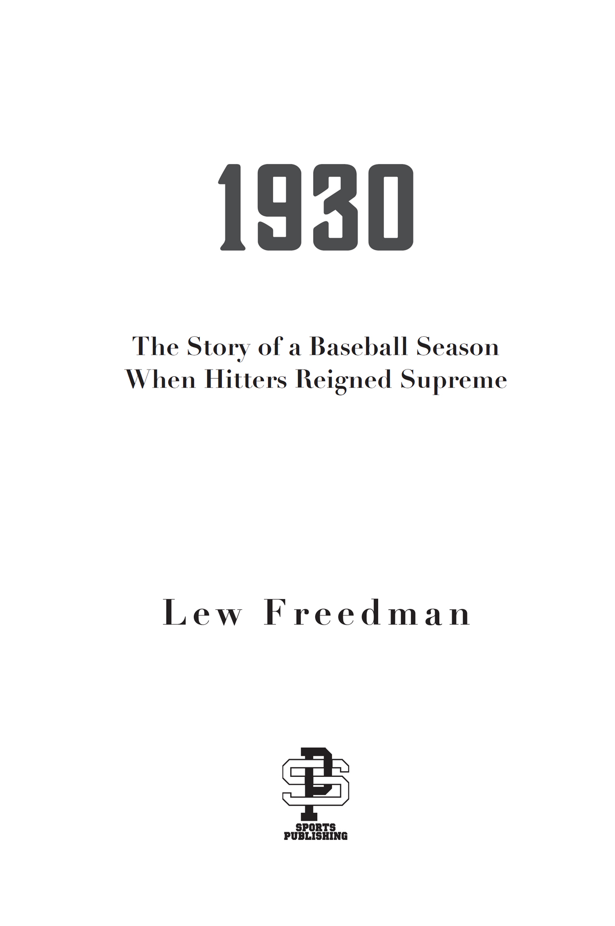 Copyright 2021 by Lew Freedman All rights reserved No part of this book may be - photo 2