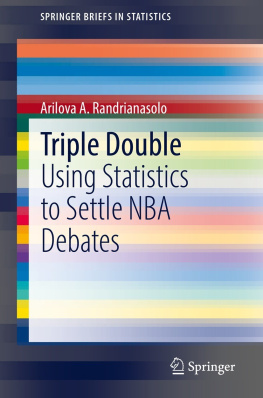 Arilova A. Randrianasolo - Triple Double: Using Statistics to Settle NBA Debates