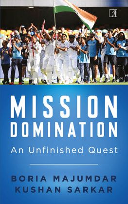 Boria Majumdar Mission Domination: An Unfinished Quest