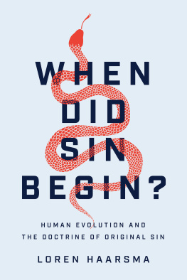 Loren Haarsma When Did Sin Begin?: Human Evolution and the Doctrine of Original Sin