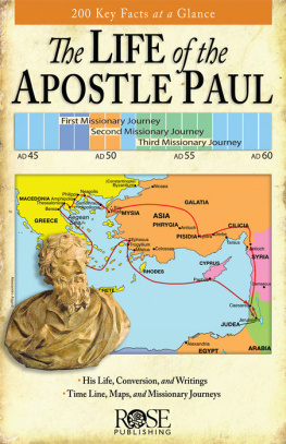 Rose Publishing The Life of the Apostle Paul: Maps and Time Lines of Pauls Journey