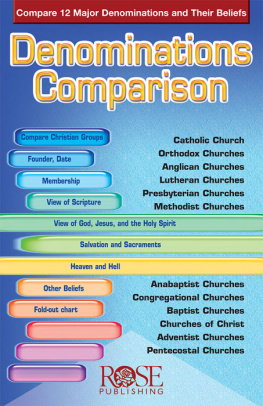 Rose Publishing - Denominations Comparison: Compare 12 Major Denominations and Their Beliefs