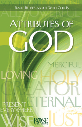 Rose Publishing - Attributes of God: Basic Beliefs about Who God Is