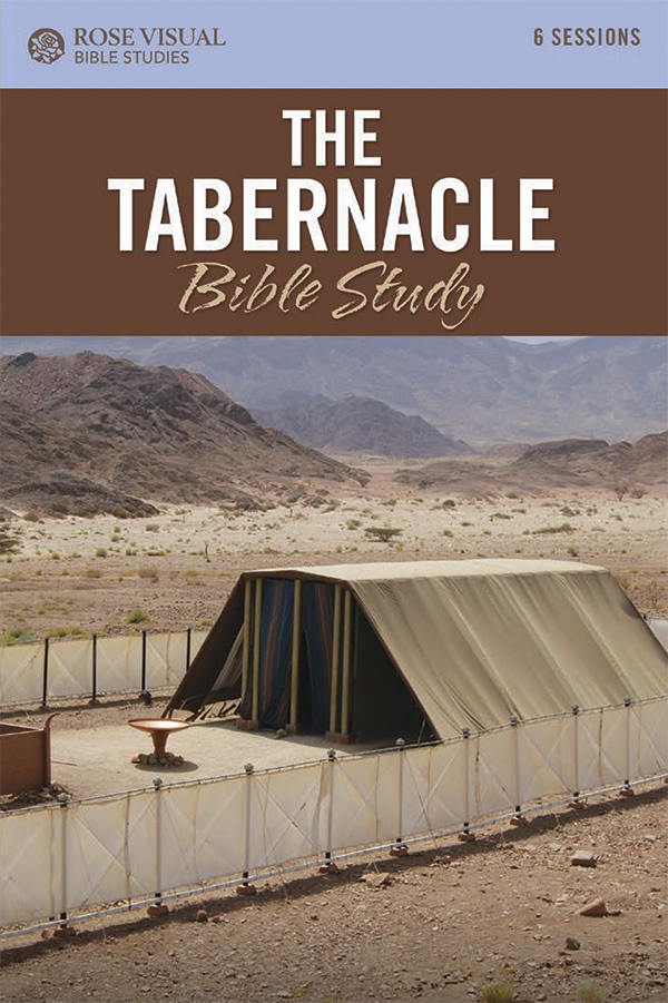 The Tabernacle Rose Visual Bible Studies 2018 Rose Publishing LLC Last - photo 1