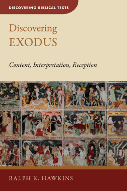 Ralph K. Hawkins - Discovering Exodus: Content, Interpretation, Reception