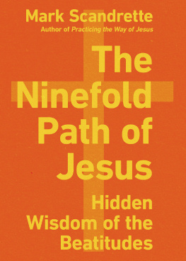 Mark Scandrette The Ninefold Path of Jesus: Hidden Wisdom of the Beatitudes