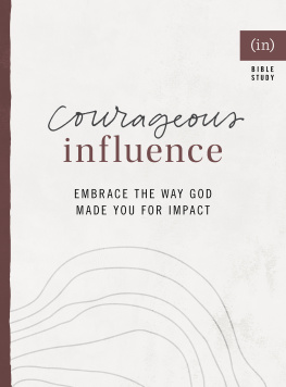 (in)courage - Courageous Influence: Embrace the Way God Made You for Impact