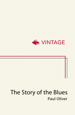 Paul Oliver - The Story of the Blues: The Making of Black Music (New Updated Edition)