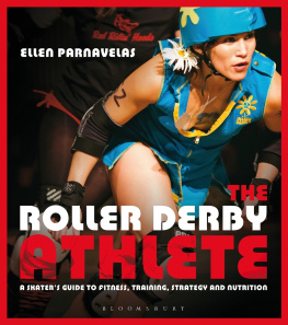 Ellen Parnavelas - The Roller Derby Athlete
