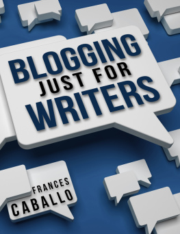 Frances Caballo - Blogging Just for Writers