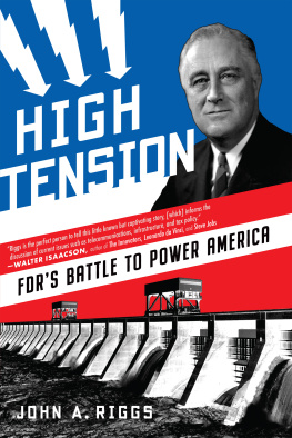 John A. Riggs - High Tension: FDRs Battle to Power America