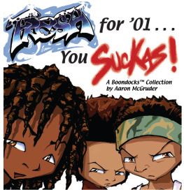 Aaron McGruder - Fresh for 01 . . . You Suckas