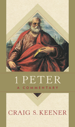 Craig S. Keener 1 Peter: A Commentary