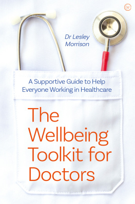 Lesley Morrison - The Wellbeing Toolkit for Doctors: A Supportive Guide to Help Everyone Working in Healthcare