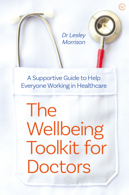 Lesley Morrison The Wellbeing Toolkit for Doctors: A Supportive Guide to Help Everyone Working in Healthcare