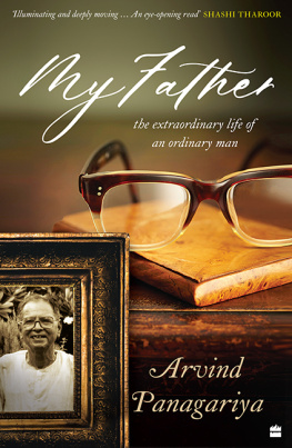 Arvind Panagariya My Father: The Extraordinary Life of an Ordinary Man