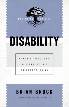 Brian Brock Disability: Living Into the Diversity of Christs Body