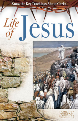 Rose Publishing - Life of Jesus: Know the Key Teachings about Christ