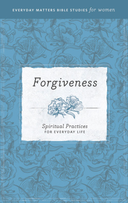 Hendrickson Publishers Forgiveness: Spiritual Practices for Everyday Life