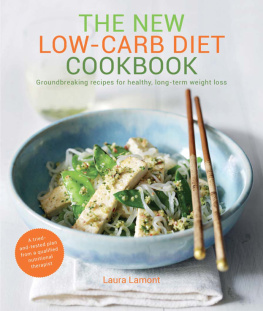 Laura Lamont - The New Low-Carb Diet Cookbook: Ground-breaking recipes for healthy, long-term weight loss