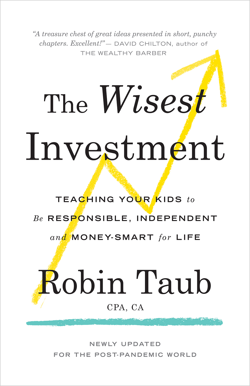 The Wisest Investment Teaching Your Kids to Be Responsible Independent and - photo 1