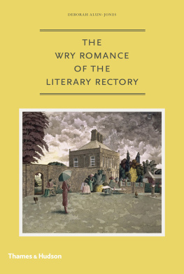 Deborah Alun-Jones - The Wry Romance of the Literary Rectory