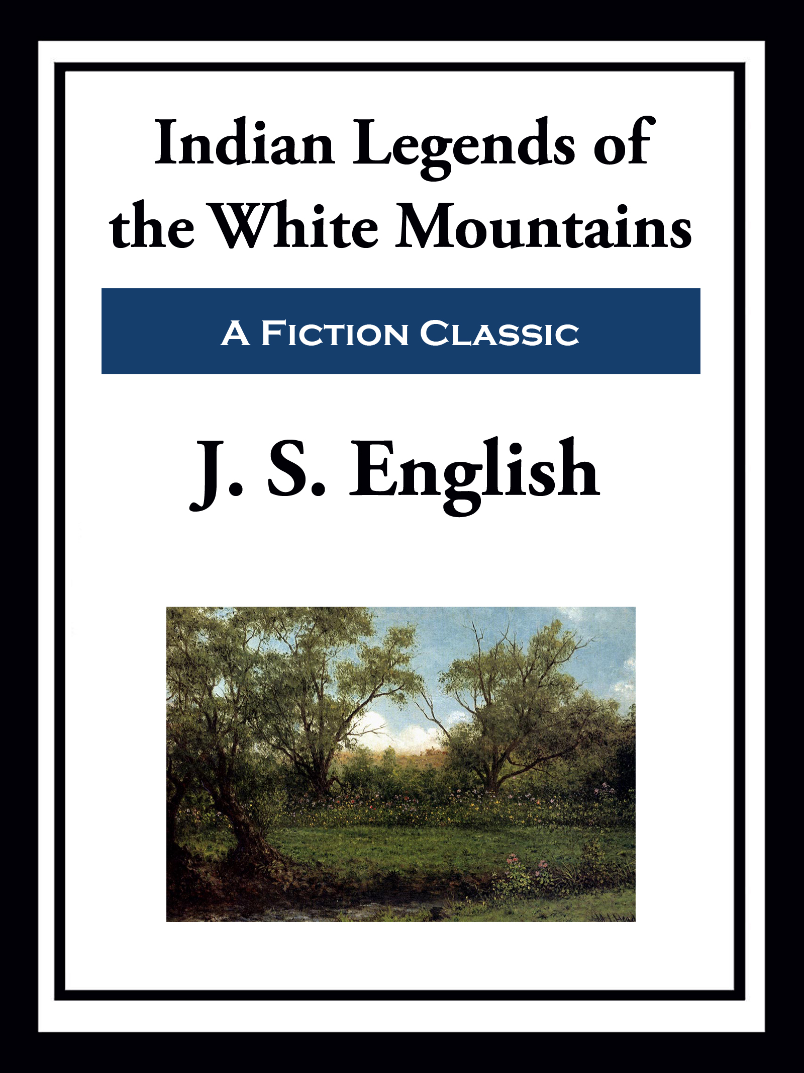 Indian Legends of the White Mountains by J S English Start Publishing LLC - photo 1