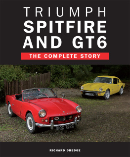 Richard Dredge - Triumph Spitfire and GT6: The Complete Story