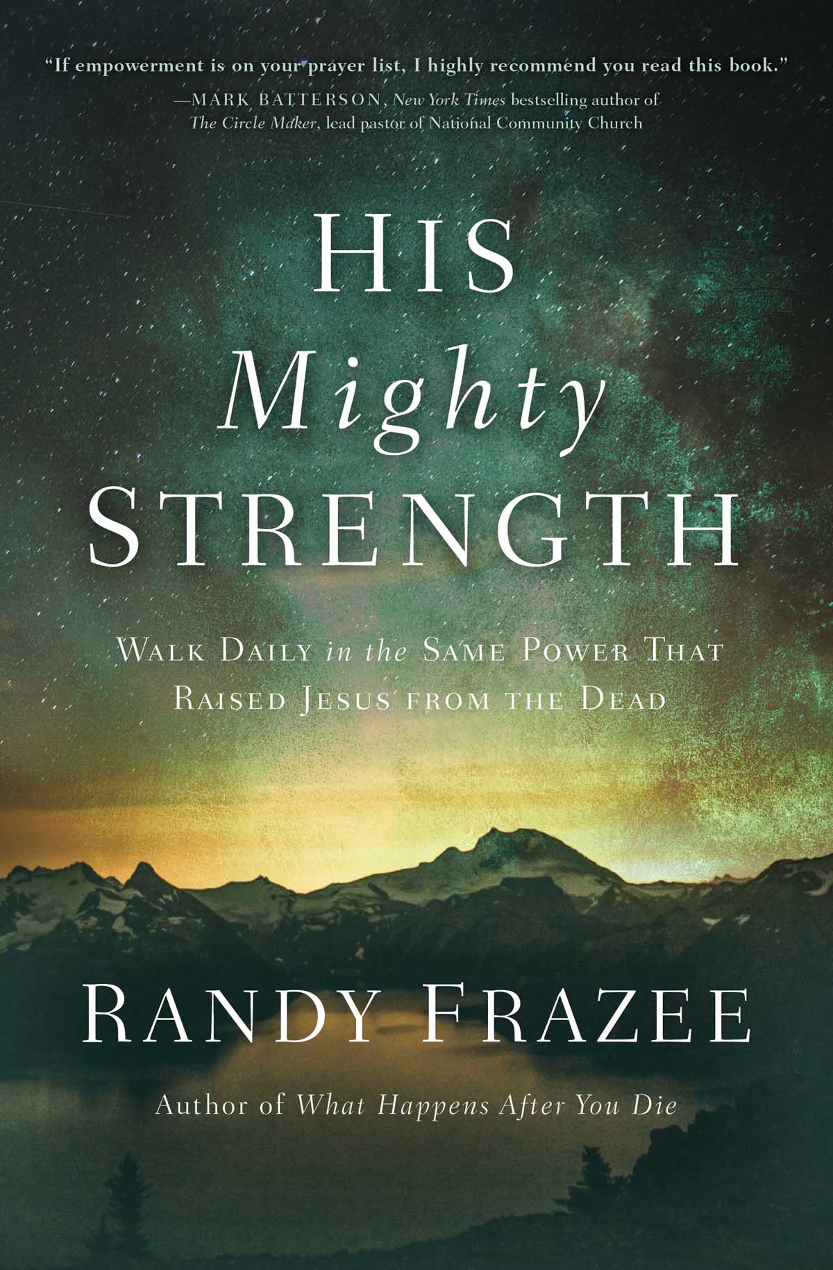 PRAISE FOR HIS MIGHTY STRENGTH In His Mighty Strength Randy doesnt just teach - photo 1