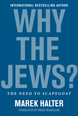 Marek Halter - Why the Jews?: The Need to Scapegoat