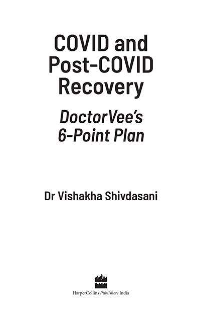 Dr Vishakhas 6-Point Plan is a highly innovative yet practical guide to recover - photo 2