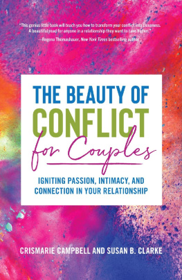 CrisMarie Campbell - The Beauty of Conflict for Couples: Igniting Passion, Intimacy, and Connection in Your Relationship
